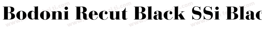 Bodoni Recut Black SSi Black字体转换